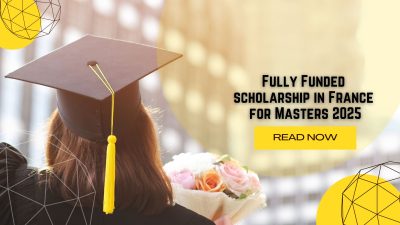 Fully Funded scholarship in France for Masters 2025
